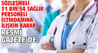 Sözleşmeli 31 bin 54 sağlık personeli istihdamına ilişkin karar Resmi Gazete'de