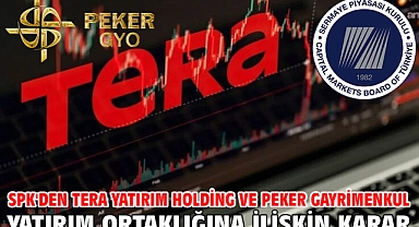SPK'den Tera Yatırım Holding ve Peker Gayrimenkul Yatırım Ortaklığına ilişkin karar