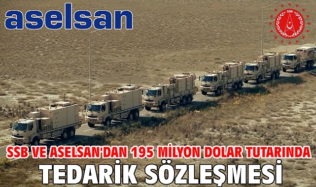 SSB ve ASELSAN'dan 195 milyon dolar tutarında tedarik sözleşmesi