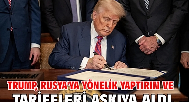 Trump, Rusya'ya yönelik yaptırım ve tarifeleri askıya aldı