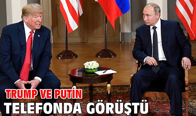 Trump ve Putin telefonda görüştü