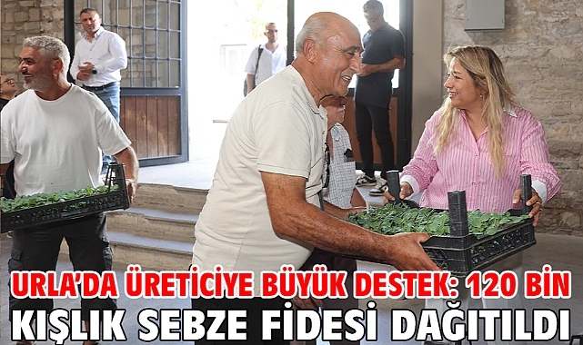 Urla’da üreticiye büyük destek: 120 bin kışlık sebze fidesi dağıtıldı