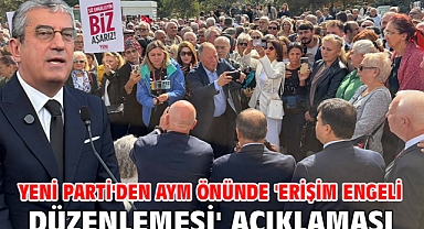 Yeni Parti'den AYM önünde 'erişim engeli düzenlemesi' açıklaması