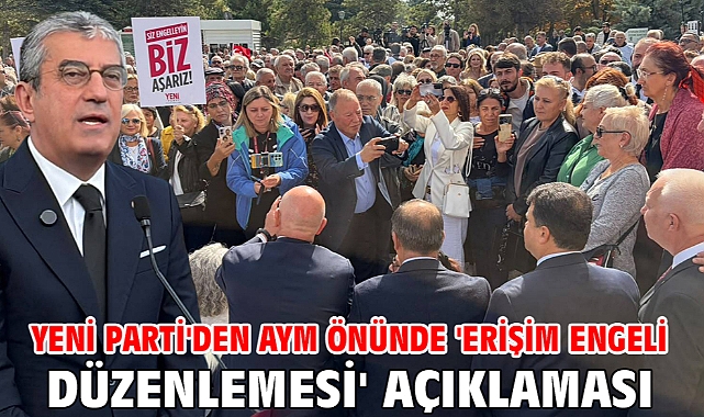 Yeni Parti'den AYM önünde 'erişim engeli düzenlemesi' açıklaması