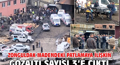 Zonguldak madendeki patlamaya ilişkin gözaltı sayısı 3’e çıktı