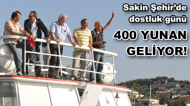 400 kişilik Yunan kafilesi Seferihisar'a geliyor