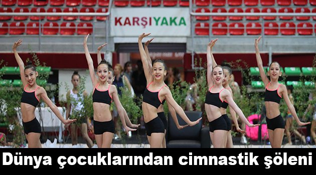6 ülkeden cimnastikçiler Karşıyaka'da buluştu