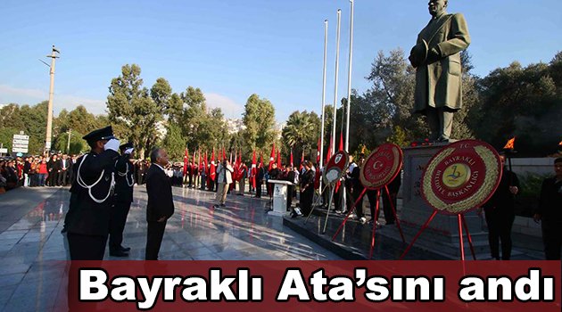 Bayraklı Ata’sını andı