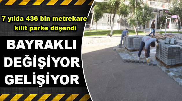 Bayraklı değişiyor, gelişiyor