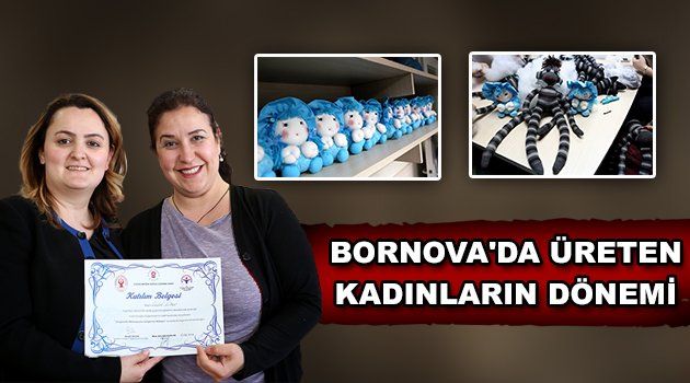 Bornova’da üreten kadınların dönemi