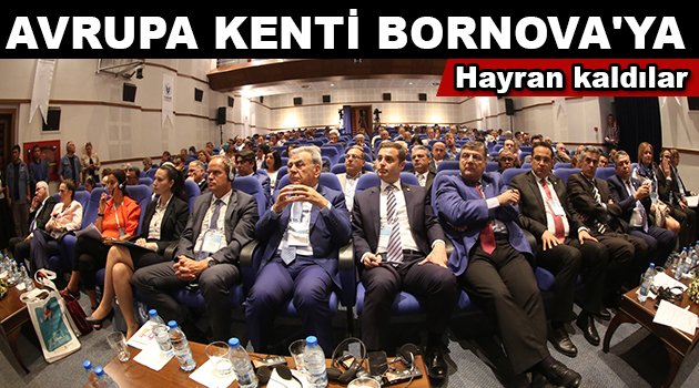 Bornova’ya hayran kaldılar