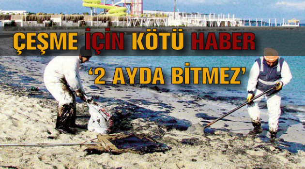 'Çeşme’deki felaketin izi 2 ayda temizlenemez'