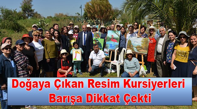 Doğaya Çıkan Resim Kursiyerleri Barışa Dikkat Çekti