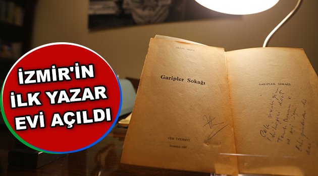 İzmir’in ilk Yazar Evi açıldı