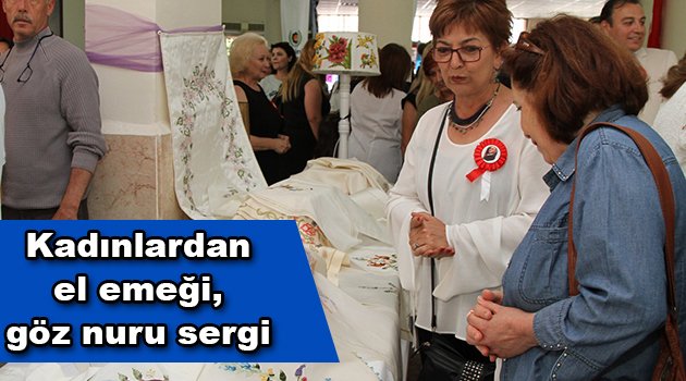 Kadınlardan el emeği, göz nuru sergi