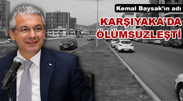 Kemal Baysak’ın adı Karşıyaka'da ölümsüzleşti