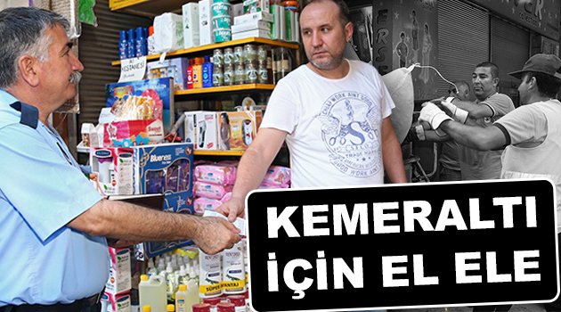 Kemeraltı için el ele
