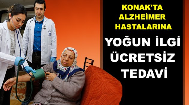 Konak’ta Alzheimer hastaları unutulmuyor