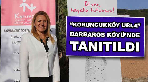 ''Koruncukköy Urla'' Barbaros Köyü'nde tanıtıldı