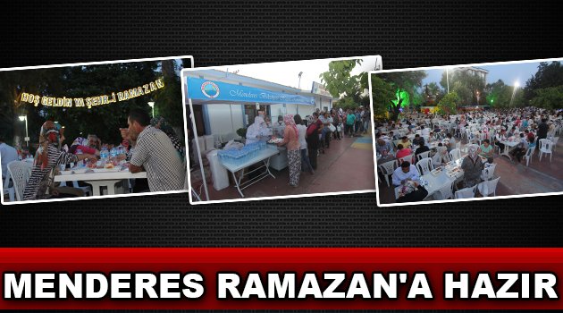 Menderes Ramazan’a Hazır