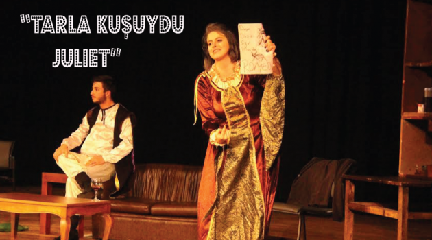 “Tarla Kuşuydu Jüliet” Berkm’de Sahnelendi