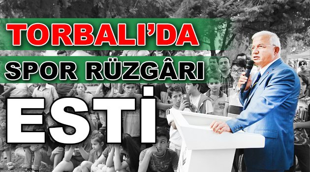 Torbalı'da Spor Rüzgarı Esti