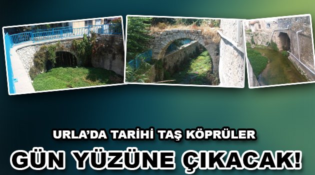 Urla'da tarihi taş köprüler gün yüzüne çıkacak