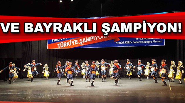 Ve Bayraklı Şampiyon!